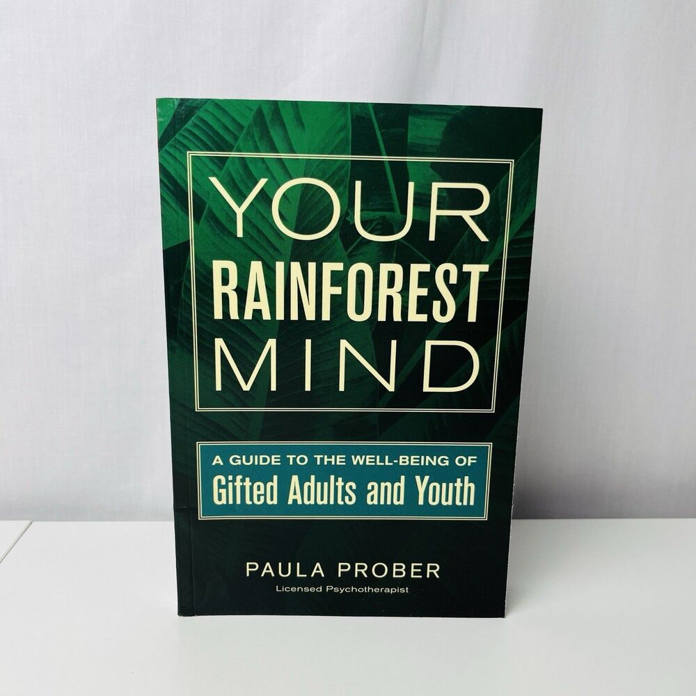 Your Rainforest Mind: A Guide to the Well-Being of Gifted Adults and Youth PB